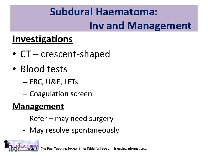 Subdural Haematoma: Inv and Management Investigations • CT – crescent-shaped • Blood tests –
