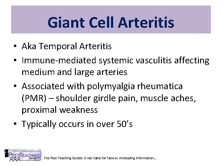 Giant Cell Arteritis • Aka Temporal Arteritis • Immune-mediated systemic vasculitis affecting medium and