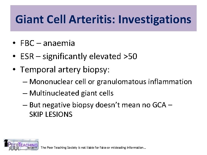 Giant Cell Arteritis: Investigations • FBC – anaemia • ESR – significantly elevated >50