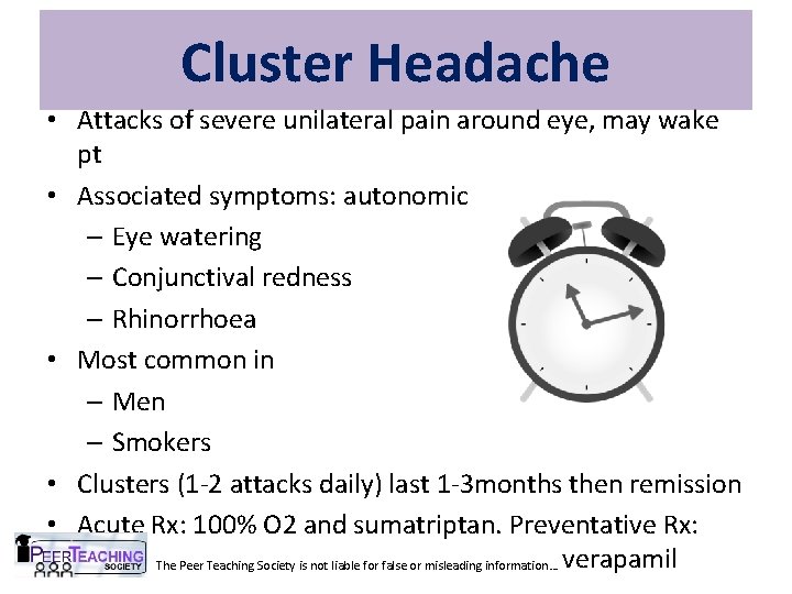 Cluster Headache • Attacks of severe unilateral pain around eye, may wake pt •