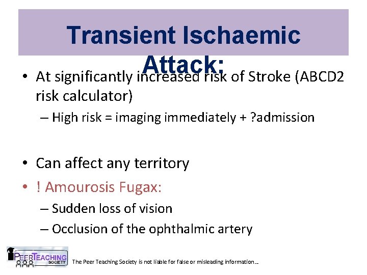  • Transient Ischaemic Attack: At significantly increased risk of Stroke (ABCD 2 risk