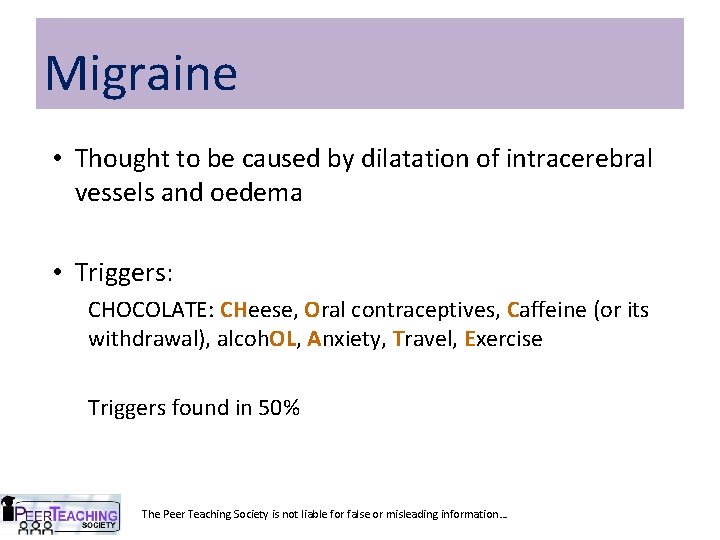Migraine • Thought to be caused by dilatation of intracerebral vessels and oedema •