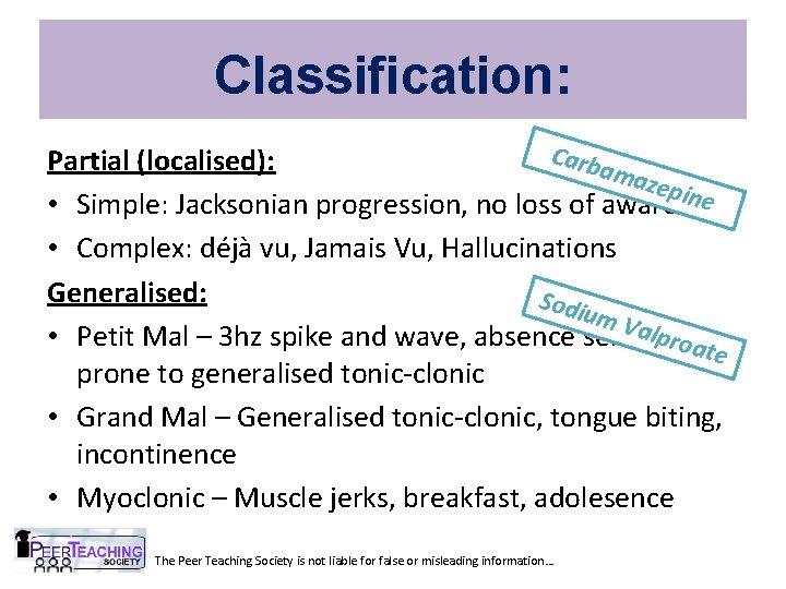Classification: Carb Partial (localised): ama zepin e • Simple: Jacksonian progression, no loss of