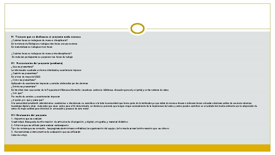 VI Tiempos que se dedicaran al proyecto cada semana ¿Cuántas horas se trabajaran de