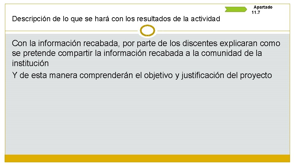 Descripción de lo que se hará con los resultados de la actividad Apartado 11.