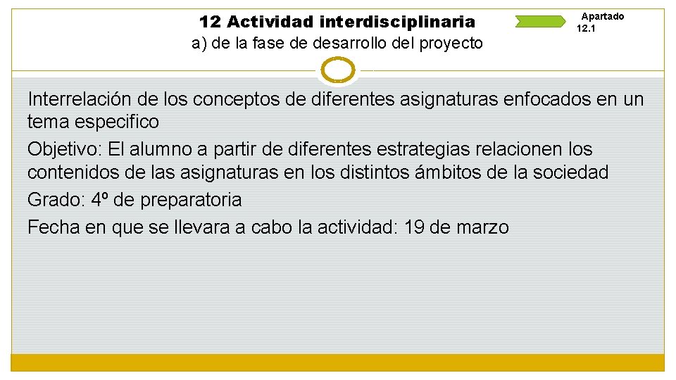 12 Actividad interdisciplinaria a) de la fase de desarrollo del proyecto Apartado 12. 1
