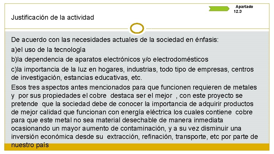 Justificación de la actividad Apartado 12. 3 De acuerdo con las necesidades actuales de