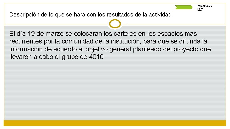 Descripción de lo que se hará con los resultados de la actividad Apartado 12.