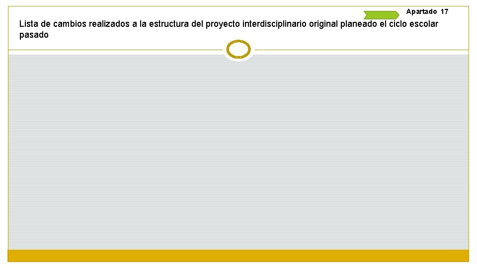 Apartado 17 Lista de cambios realizados a la estructura del proyecto interdisciplinario original planeado