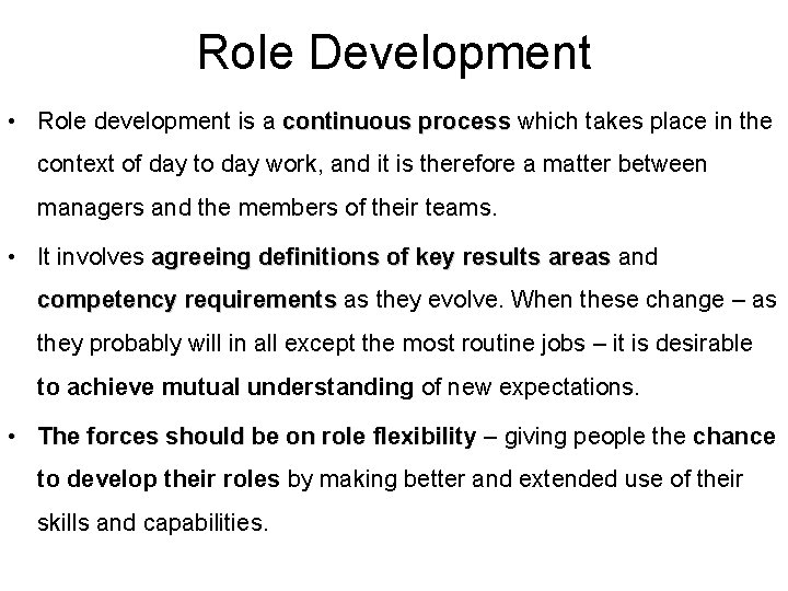Role Development • Role development is a continuous process which takes place in the