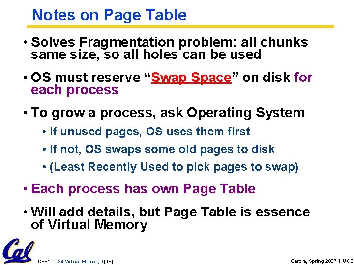 Notes on Page Table • Solves Fragmentation problem: all chunks same size, so all