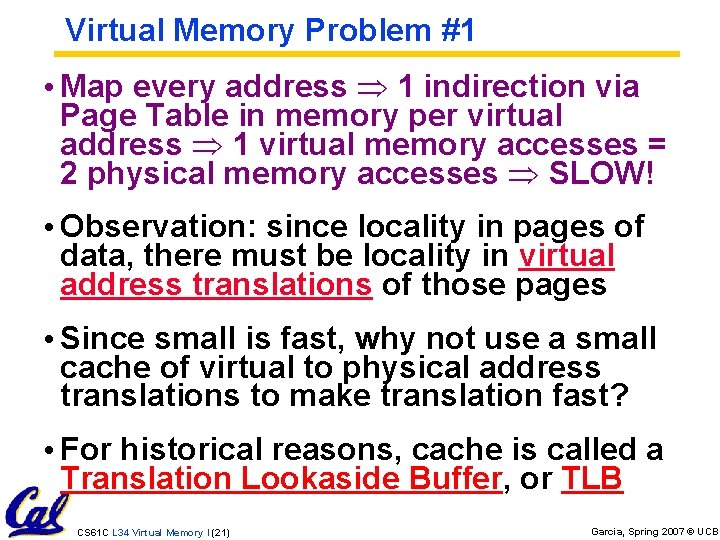 Virtual Memory Problem #1 • Map every address 1 indirection via Page Table in