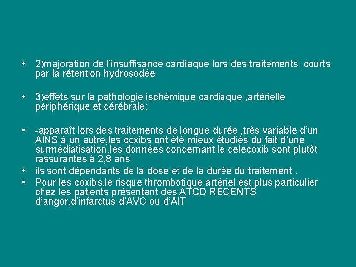  • 2)majoration de l’insuffisance cardiaque lors des traitements courts par la rétention hydrosodée