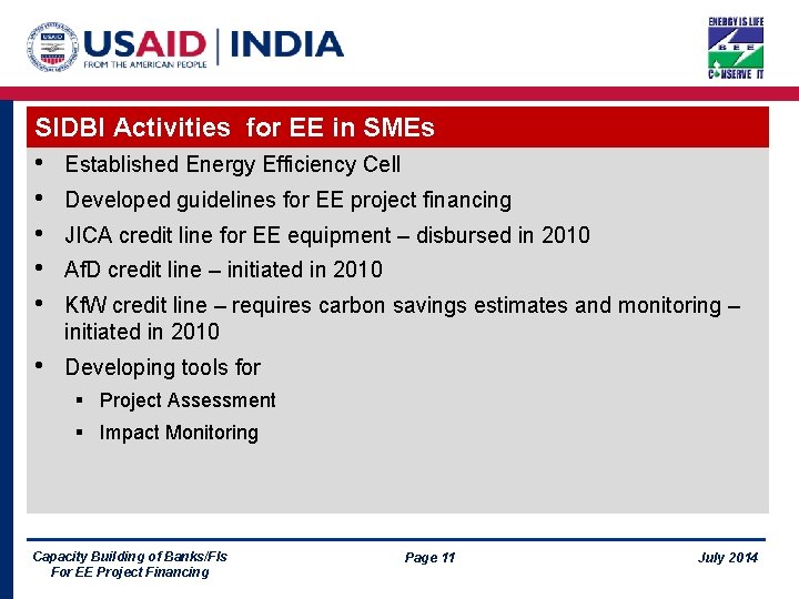 SIDBI Activities for EE in SMEs • • • Established Energy Efficiency Cell •