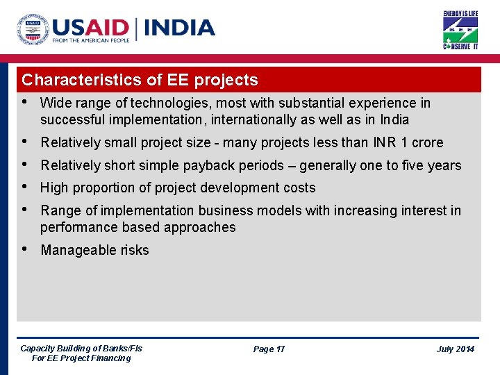 Characteristics of EE projects • Wide range of technologies, most with substantial experience in