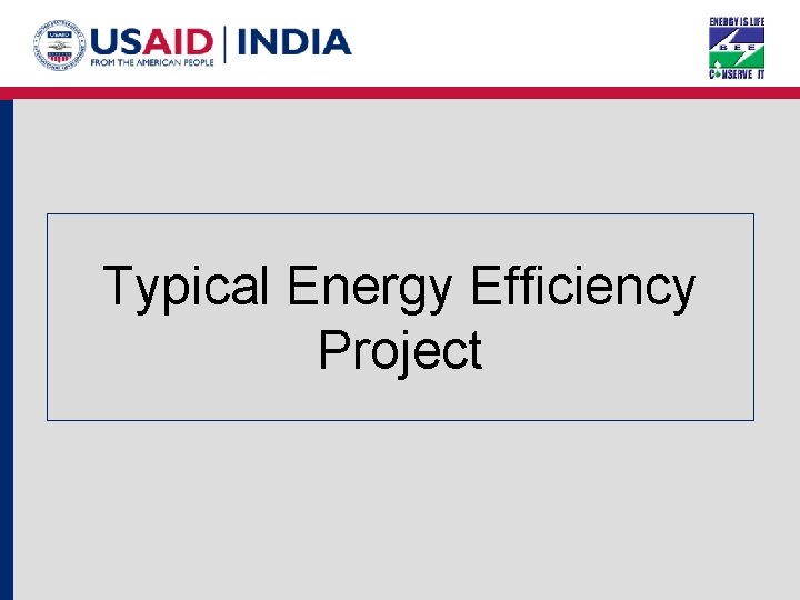 Typical Energy Efficiency Project 
