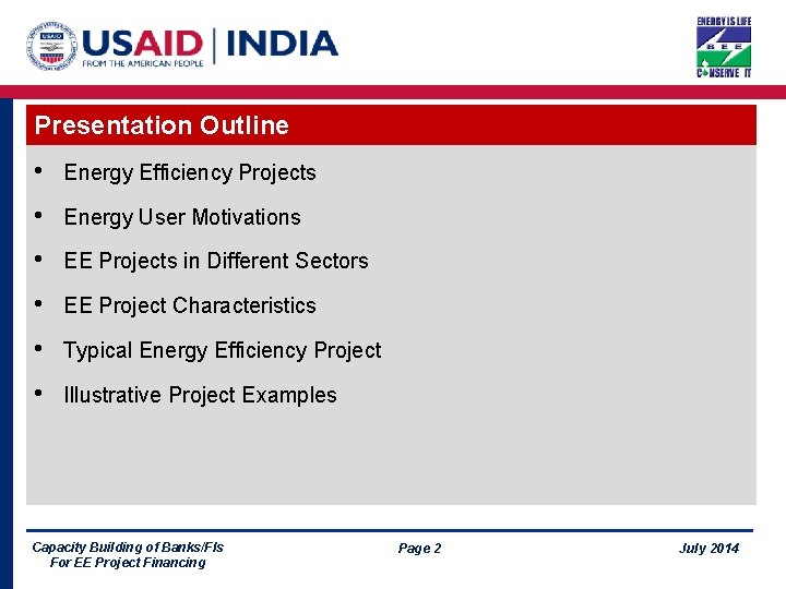 Presentation Outline • Energy Efficiency Projects • Energy User Motivations • EE Projects in