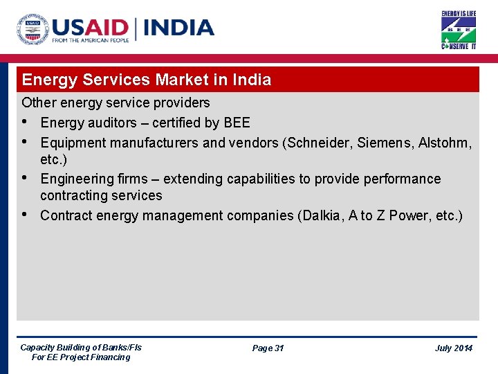 Energy Services Market in India Other energy service providers • Energy auditors – certified