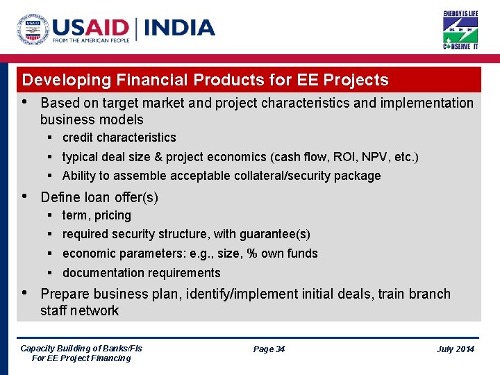 Developing Financial Products for EE Projects • Based on target market and project characteristics