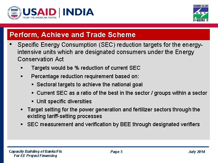 Perform, Achieve and Trade Scheme • Specific Energy Consumption (SEC) reduction targets for the