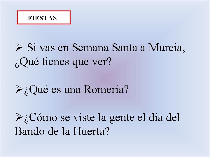 FIESTAS Ø Si vas en Semana Santa a Murcia, ¿Qué tienes que ver? Ø¿Qué