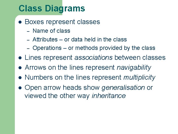 Class Diagrams l Boxes represent classes – – – l l Name of class Class Diagrams l Boxes represent classes – – – l l Name of class