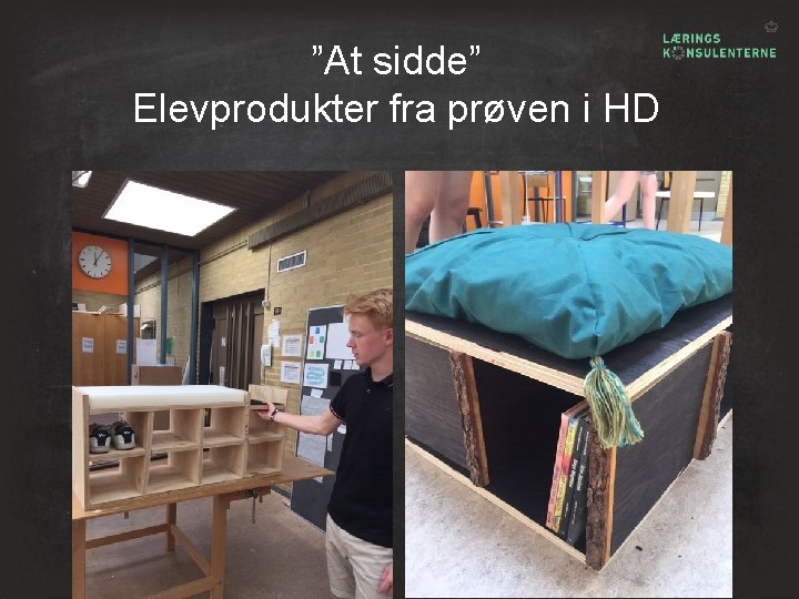 ”At sidde” Elevprodukter fra prøven i HD 