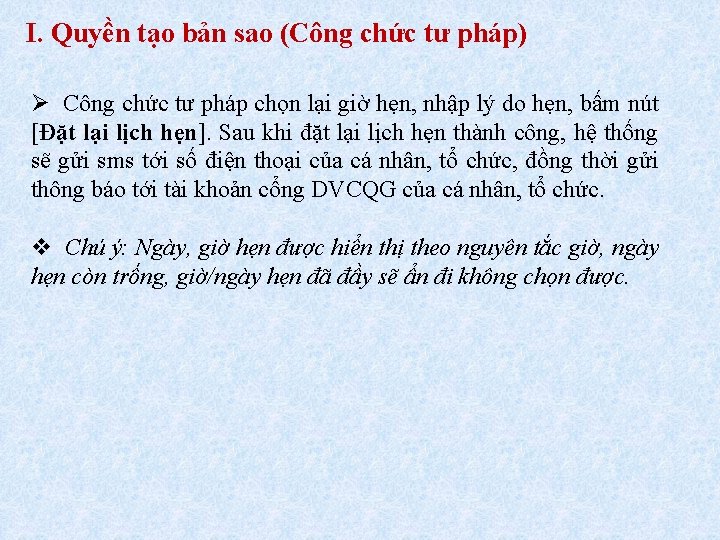 I. Quyền tạo bản sao (Công chức tư pháp) Ø Công chức tư pháp