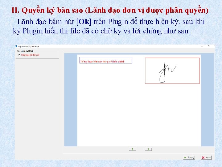 II. Quyền ký bản sao (Lãnh đạo đơn vị được phân quyền) Lãnh đạo