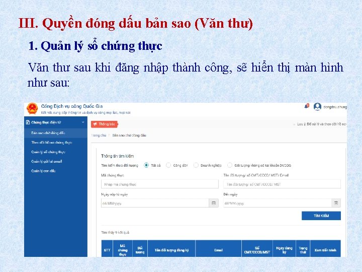 III. Quyền đóng dấu bản sao (Văn thư) 1. Quản lý sổ chứng thực