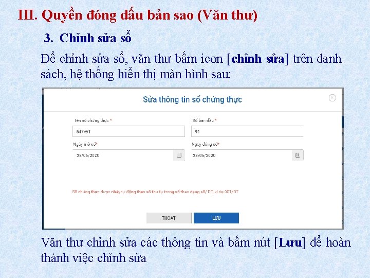 III. Quyền đóng dấu bản sao (Văn thư) 3. Chỉnh sửa sổ Để chỉnh