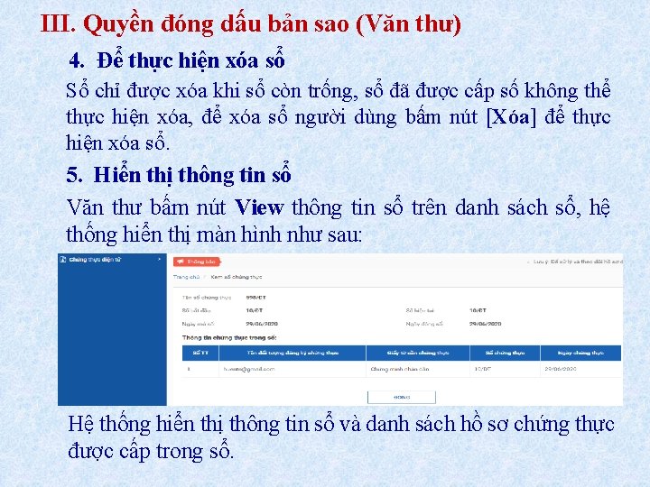 III. Quyền đóng dấu bản sao (Văn thư) 4. Để thực hiện xóa sổ