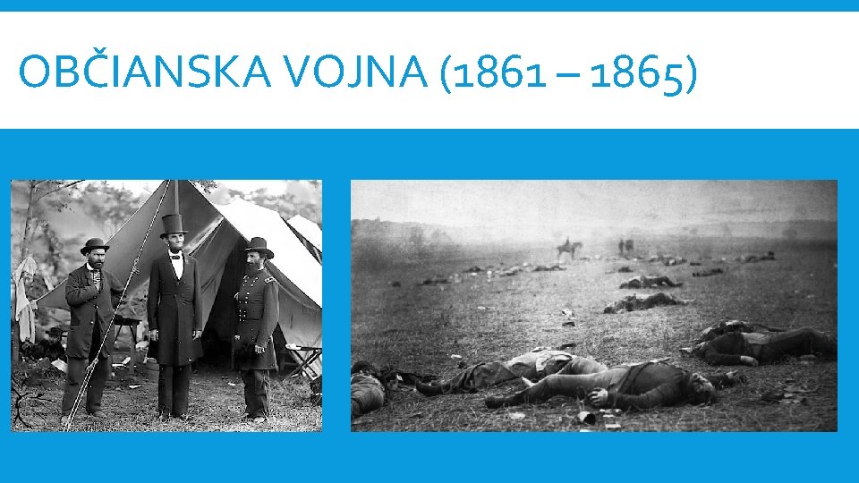 OBČIANSKA VOJNA (1861 – 1865) 