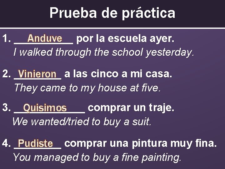 Prueba de práctica Anduve por la escuela ayer. 1. _____ I walked through the