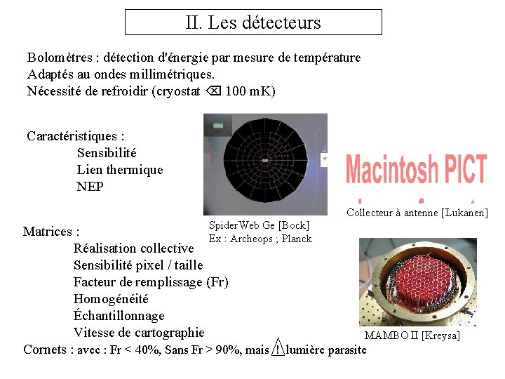 II. Les détecteurs Bolomètres : détection d'énergie par mesure de température Adaptés au ondes