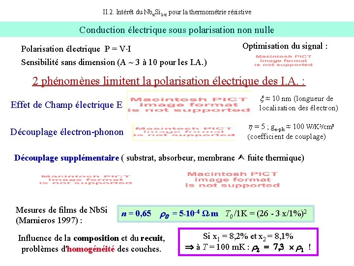 II. 2. Intérêt du Nbx. Si 1 -x pour la thermométrie résistive Conduction électrique