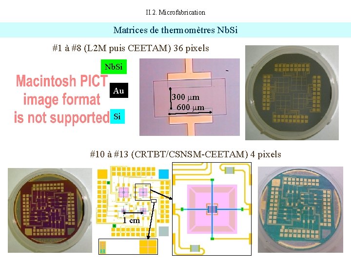 II. 2. Microfabrication Matrices de thermomètres Nb. Si #1 à #8 (L 2 M