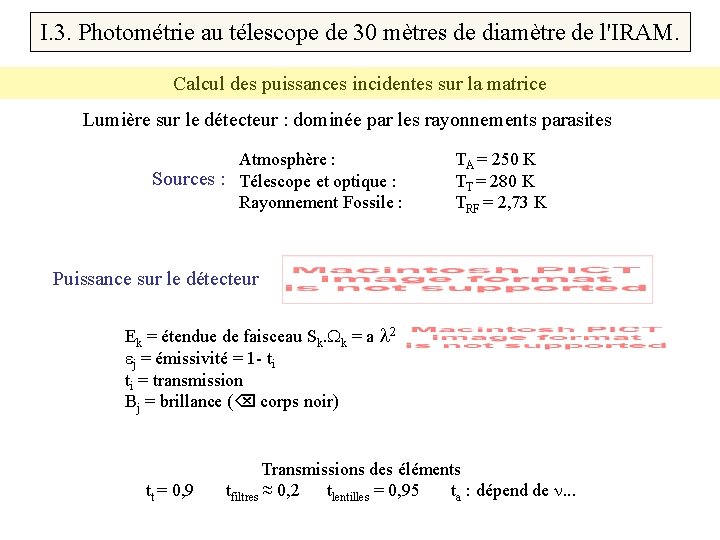 I. 3. Photométrie au télescope de 30 mètres de diamètre de l'IRAM. Calcul des