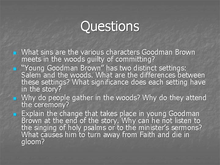 Questions n n What sins are the various characters Goodman Brown meets in the