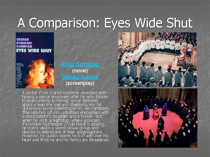 A Comparison: Eyes Wide Shut Arthur Schnitzler (novel) Stanley Kubrick (screenplay) n A doctor