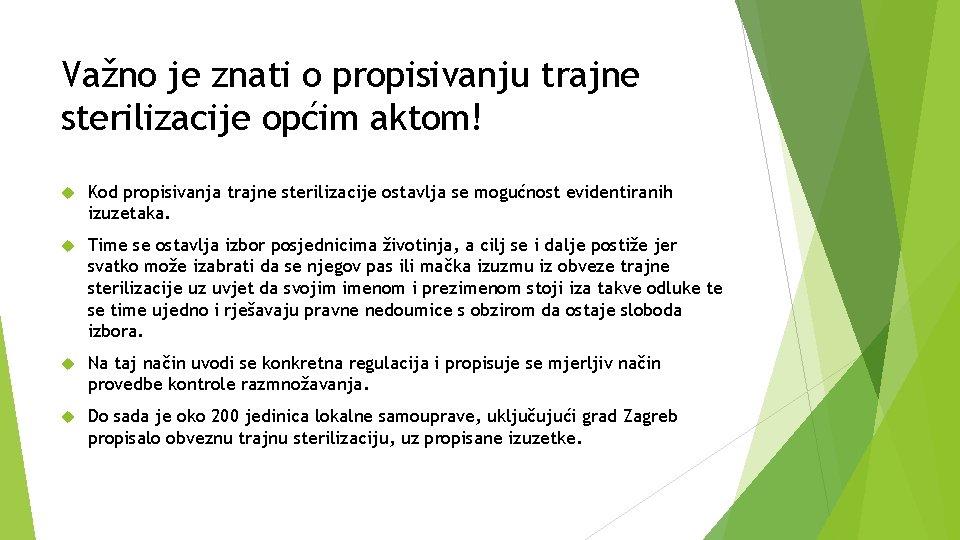 Važno je znati o propisivanju trajne sterilizacije općim aktom! Kod propisivanja trajne sterilizacije ostavlja