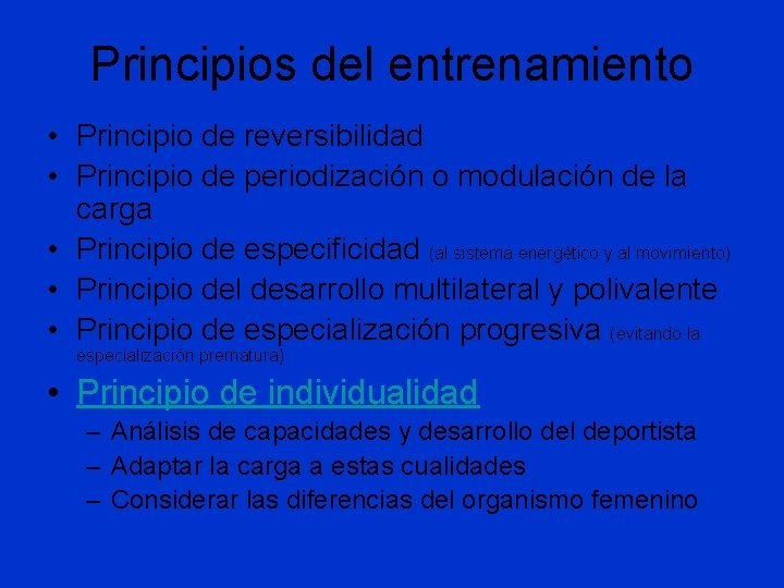 Principios del entrenamiento • Principio de reversibilidad • Principio de periodización o modulación de