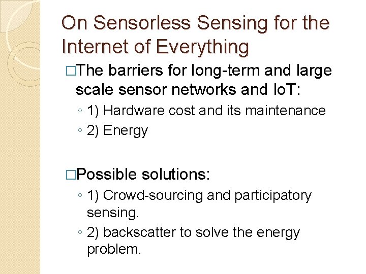 On Sensorless Sensing for the Internet of Everything �The barriers for long-term and large