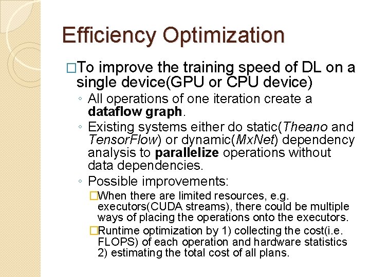 Efficiency Optimization �To improve the training speed of DL on a single device(GPU or