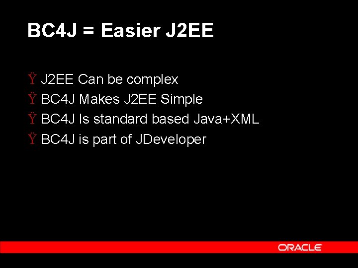 BC 4 J = Easier J 2 EE Ÿ J 2 EE Can be