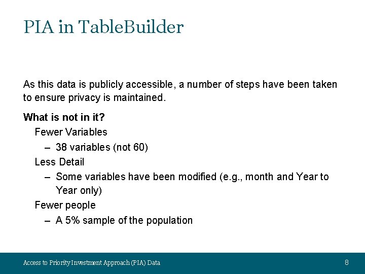 PIA in Table. Builder As this data is publicly accessible, a number of steps