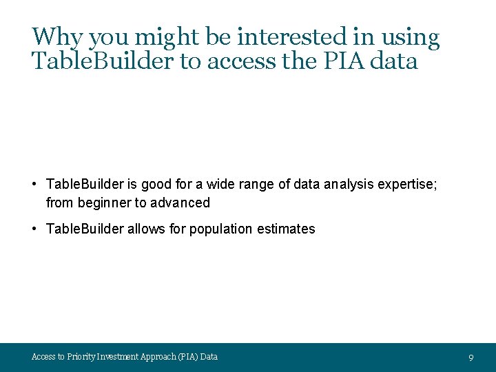 Why you might be interested in using Table. Builder to access the PIA data