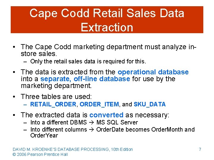 Cape Codd Retail Sales Data Extraction • The Cape Codd marketing department must analyze