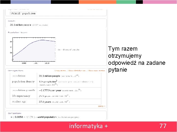 Tym razem otrzymujemy odpowiedź na zadane pytanie informatyka + 77 