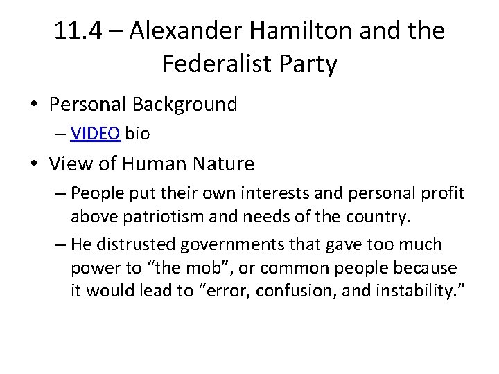 11. 4 – Alexander Hamilton and the Federalist Party • Personal Background – VIDEO